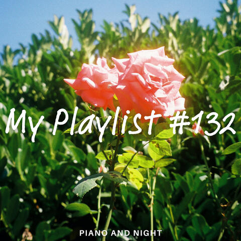 My Playlist #132