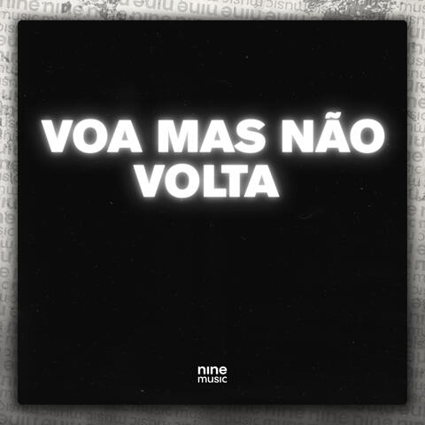 Voa Mas Não Volta