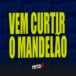 Vem Curtir o Mandelão