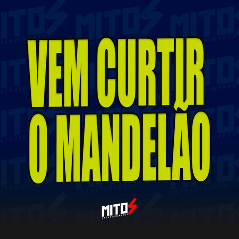 Vem Curtir o Mandelão
