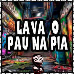 LAVA O PAU NA PIA