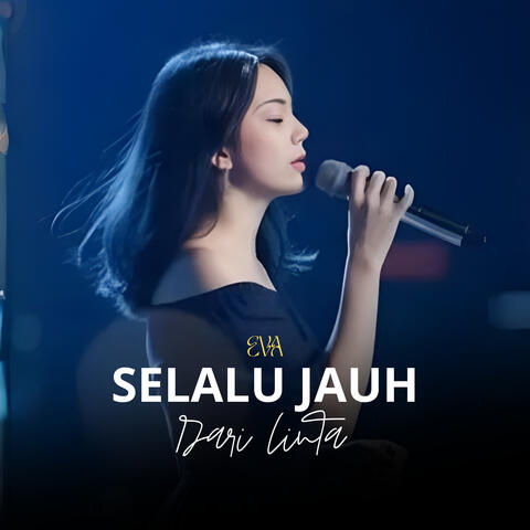 SELALU JAUH DARI CINTA