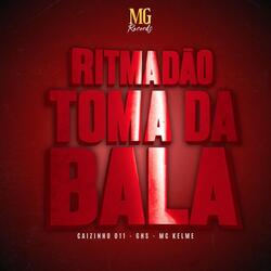 RITMADÃO TOMA DA BALA