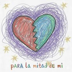 pArA lA mItAd dE mI