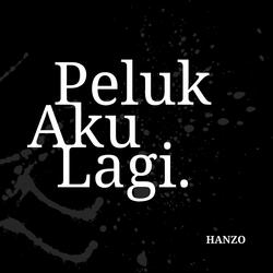 Peluk Aku Lagi