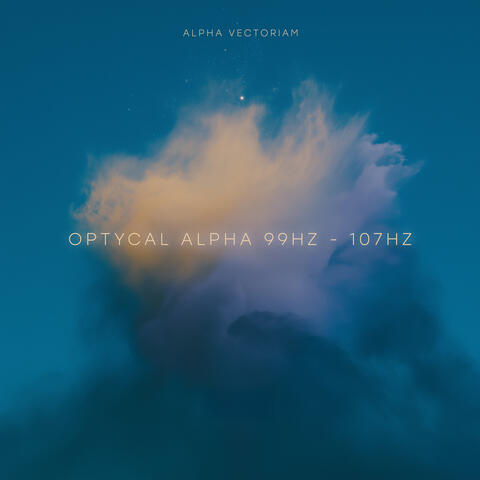 Optycal Alpha 99Hz - 107Hz