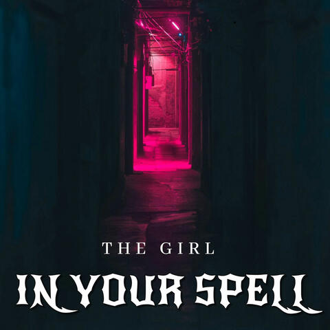 IN YOUR SPELL