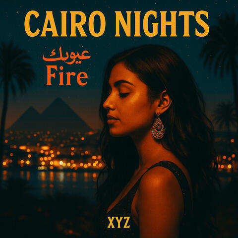 Cairo Nights (عيونك Fire)