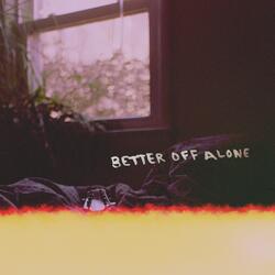 better off alone