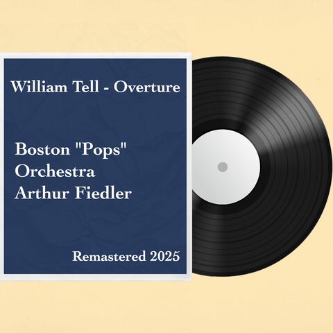 William Tell - Overture: Remastered 2025
