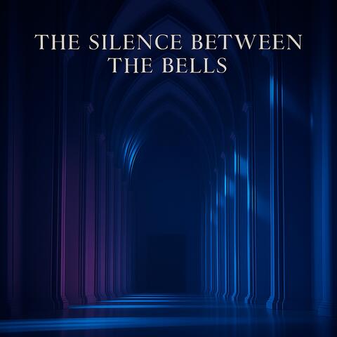 The Silence Between the Bells