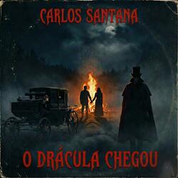 O drácula chegou