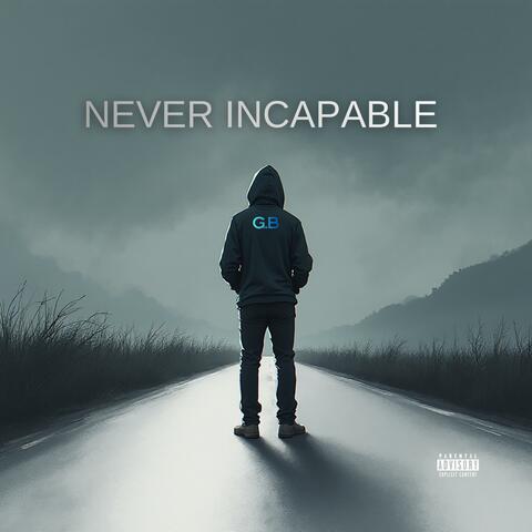 Never Incapable