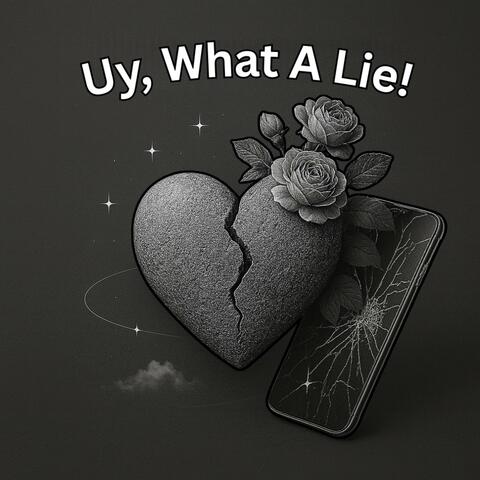 Uy What A Lie