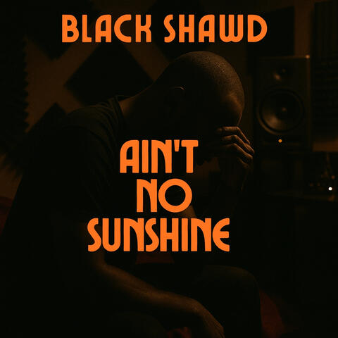Ain't No Sunshine