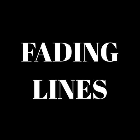 FADING LINES