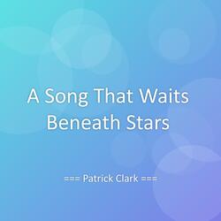 A Song That Waits Beneath Stars