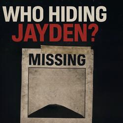 Who Hiding Jayden