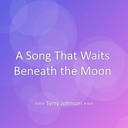 A Song That Waits Beneath the Moon