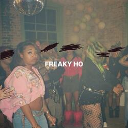 FREAKY HO!