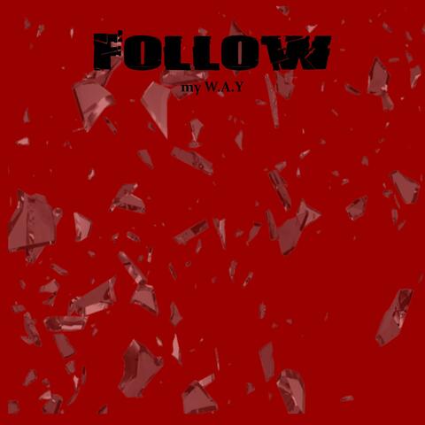 FOLLOW: My W.A.Y