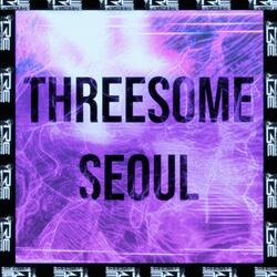 Threesome Seoul