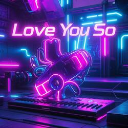 love you so