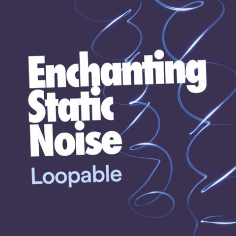 Enchanting Static Noise