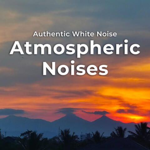 Atmospheric Noises