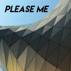 Please Me