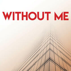 Without Me