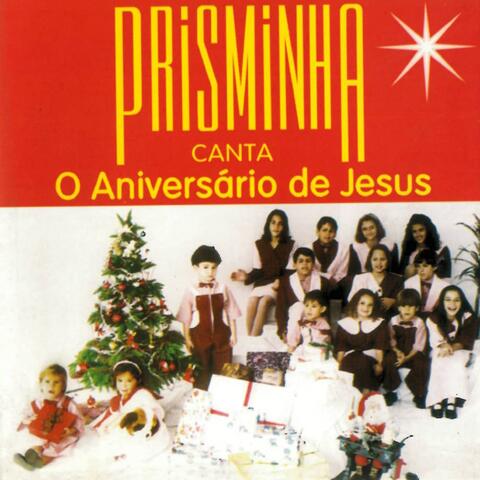 Prisminha Canta: O Aniversário de Jesus