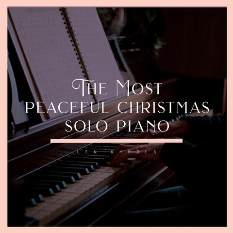 The Most Peaceful Christmas Solo Piano