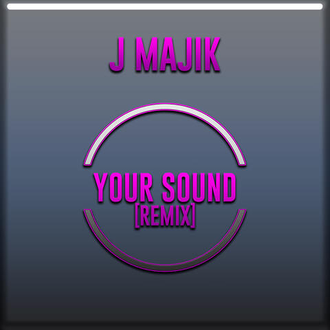 Your Sound (Remix)