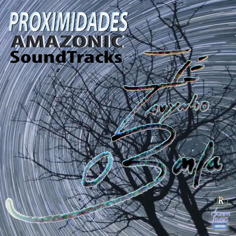 Proximidades: Amazonic SoundTracks