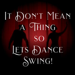 It Don't Mean a Thing (If It Ain't Got That Swing)