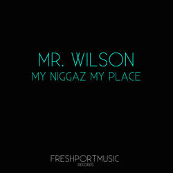 My Niggaz My Place