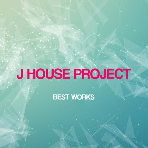 J House Project Best Works