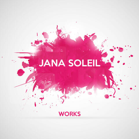 Jana Soleil Works