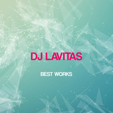 Dj Lavitas Best Works