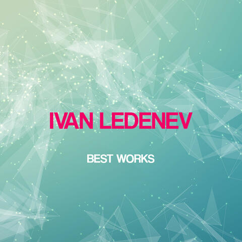 Ivan Ledenev Best Works