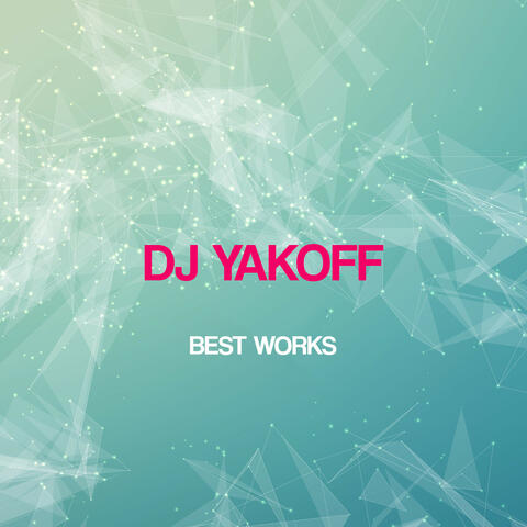 Dj Yakoff Best Works