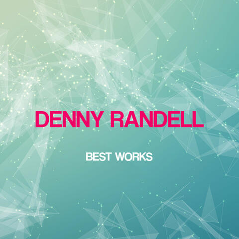 Denny Randell Best Works