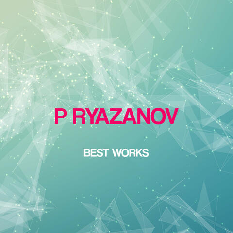 P Ryazanov Best Works