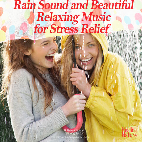 마음이 평온해지는 빗소리와 명상 음악 Rain Sound and Beautiful Relaxing Music for Stress Relief(Meditation Music, Sleep Music, Ambient Study Music, Focus)