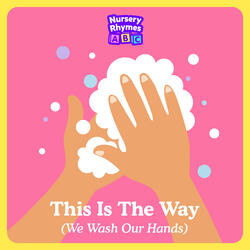 This Is The Way (We Wash Our Hands)
