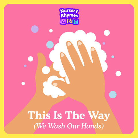 This Is The Way (We Wash our Hands)