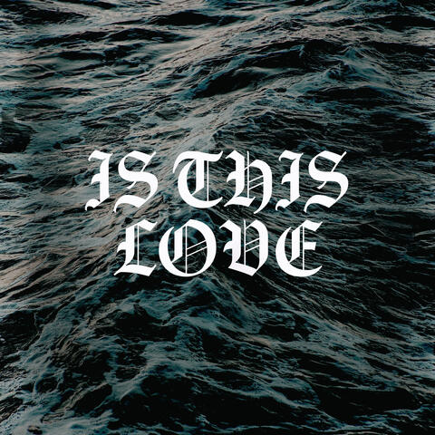 Is This Love