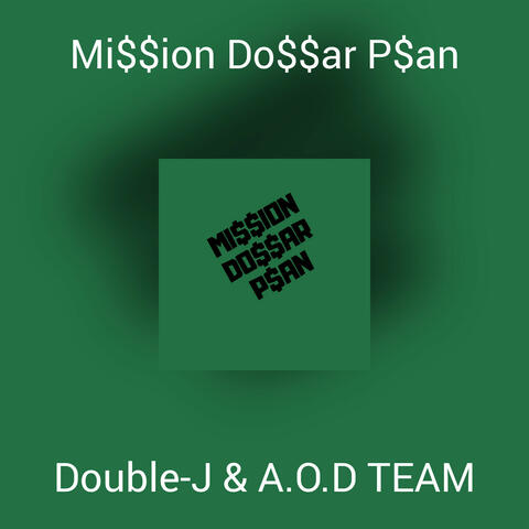 Mi$$ion Do$$ar P$an