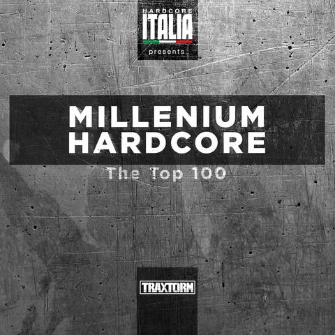 Hardcore Italia presents Millenium Hardcore Top 100